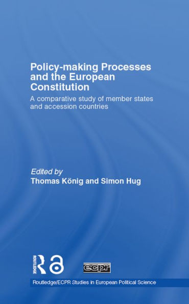 Policy-Making Processes and the European Constitution: A Comparative Study of Member States and Accession Countries