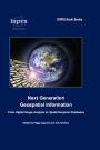 Next Generation Geospatial Information: From Digital Image Analysis to Spatiotemporal Databases