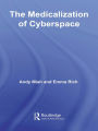 The Medicalization of Cyberspace