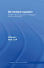Revitalizing Causality: Realism about Causality in Philosophy and Social Science