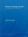 Science, Strategy and War: The Strategic Theory of John Boyd