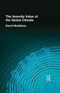 Title: The Amenity Value of the Global Climate, Author: David Maddison