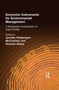 Title: Economic Instruments for Environmental Management: A Worldwide Compendium of Case Studies, Author: Jennifer Rietbergen-McCracken