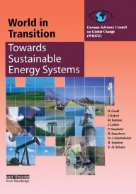 Title: World in Transition 3: Towards Sustainable Energy Systems, Author: German Advisory Council On Global Change (Wbgu)