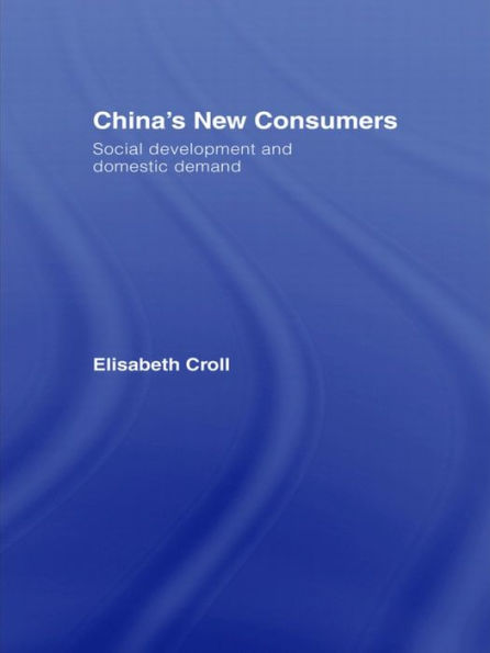 China's New Consumers: Social Development and Domestic Demand