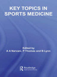 Title: Key Topics in Sports Medicine, Author: A.A. Narvani