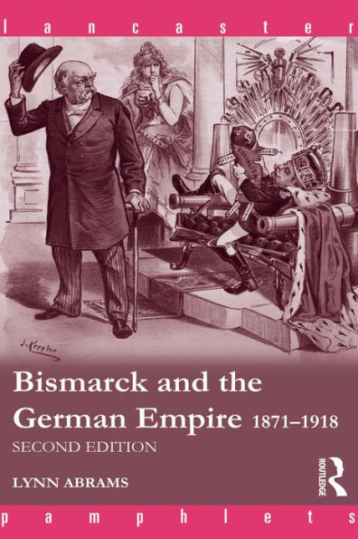Bismarck and the German Empire: 1871-1918
