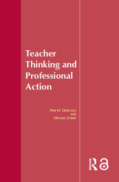 Teacher Thinking & Professional Action