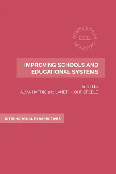 Improving Schools and Educational Systems: International Perspectives