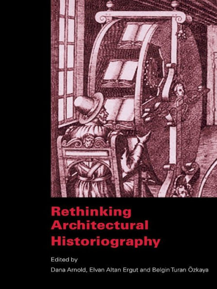 Rethinking Architectural Historiography