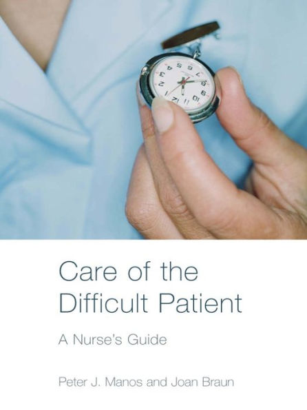 Care of the Difficult Patient: A Nurse's Guide