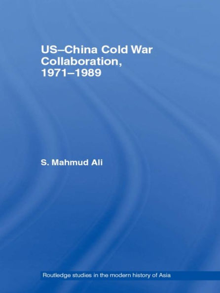 US-China Cold War Collaboration: 1971-1989