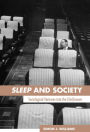 Sleep and Society: Sociological Ventures into the Un(known)