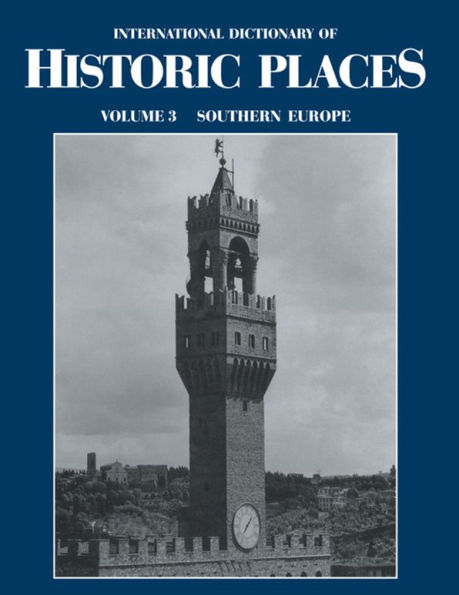 Southern Europe: International Dictionary of Historic Places