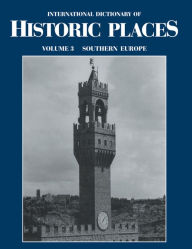 Title: Southern Europe: International Dictionary of Historic Places, Author: Trudy Ring