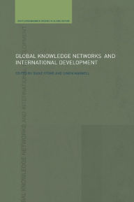 Title: Global Knowledge Networks and International Development, Author: Simon Maxwell