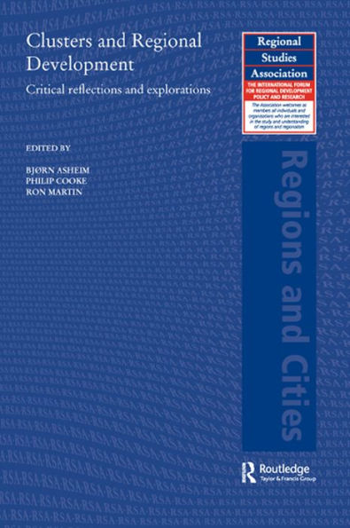Clusters and Regional Development: Critical Reflections and Explorations