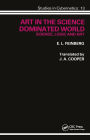 Art in the Science Dominated World: Science, Logic and Art