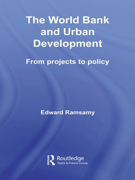 World Bank and Urban Development: From Projects to Policy