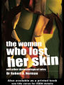 The Woman Who Lost Her Skin: (And Other Dermatological Tales)