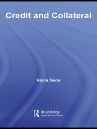 Title: Credit and Collateral, Author: Vania Sena