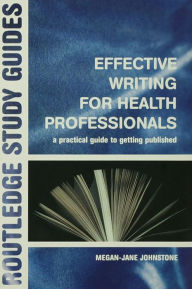 Effective Writing for Health Professionals: A Practical Guide to Getting Published