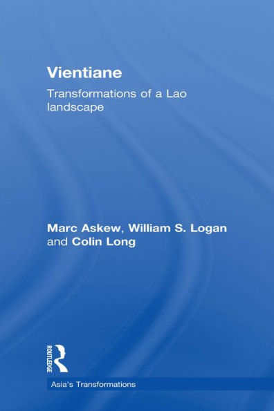 Vientiane: Transformations of a Lao landscape