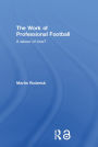 The Work of Professional Football: A Labour of Love?