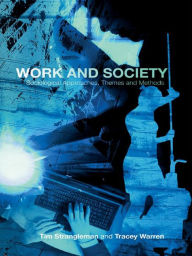 Title: Work and Society: Sociological Approaches, Themes and Methods, Author: Tim Strangleman