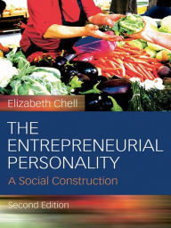 Title: The Entrepreneurial Personality: A Social Construction, Author: Elizabeth Chell