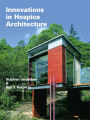 Innovations in Hospice Architecture