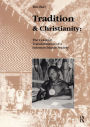 Tradition and Christianity: The Colonial Transformation of a Solomon Islands Society