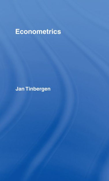 Econometrics / Edition 1 By Jan Tinbergen | 9780415321389 | Hardcover ...