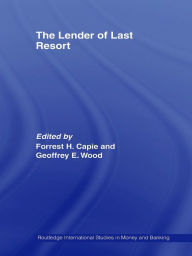 Title: The Lender of Last Resort, Author: Forrest Capie