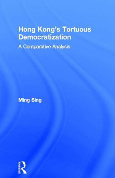 Hong Kong's Tortuous Democratization: A Comparative Analysis