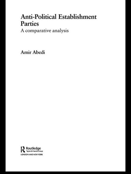 Anti-Political Establishment Parties: A Comparative Analysis