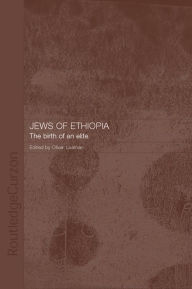 The Jews of Ethiopia: The Birth of an Elite