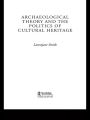 Archaeological Theory and the Politics of Cultural Heritage