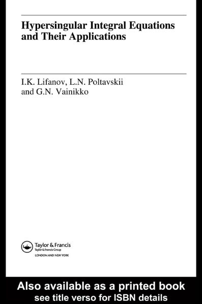 Hypersingular Integral Equations and Their Applications