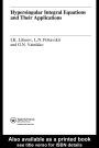 Hypersingular Integral Equations and Their Applications