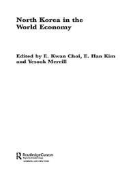Title: North Korea in the World Economy, Author: Eun Kwan Choi