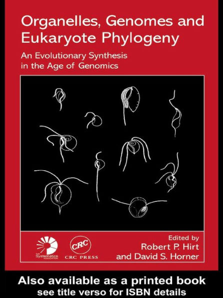 Organelles, Genomes and Eukaryote Phylogeny: An Evolutionary Synthesis in the Age of Genomics