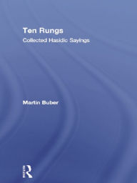 Ten Rungs: Collected Hasidic Sayings