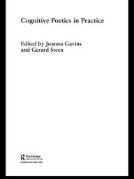 Title: Cognitive Poetics in Practice, Author: Joanna Gavins