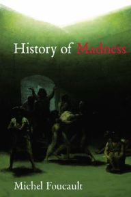Title: History of Madness, Author: Michel Foucault