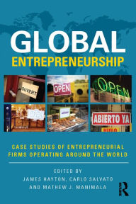 Title: Global Entrepreneurship: Case Studies of Entrepreneurial Firms Operating around the World, Author: James Hayton