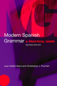 Title: Modern Spanish Grammar: A Practical Guide, Author: Christopher Pountain