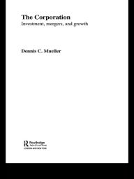 Title: The Corporation: Growth, Diversification and Mergers, Author: Dennis  Mueller