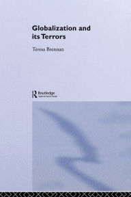 Title: Globalization and its Terrors, Author: Teresa Brennan