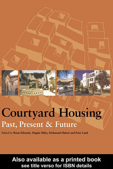 Courtyard Housing: Past, Present and Future